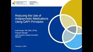 Learning Session 5 | Webinar 1: Reducing the Use of Antipsychotic Medications Using QAPI Principles