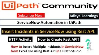 How to create incidents in service now using REST API in UiPath studio| #rpalearners