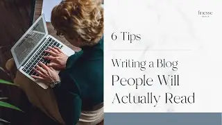 Starting a Blog in 2021? Watch these 6 Tips for Writing a Blog People Will Actually Read