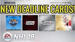 NEW TRADE DEADLINE CARDS AND MORE! - NHL 18 HUT Pack Opening