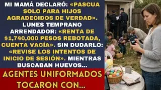 Mi mamá: 'Pascua para hijos agradecidos' Arrendador: 'Cuenta vacía, $1,740,000 desaparecidos'