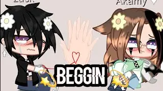 💫BEGGIN💫Akamy chan GLMV