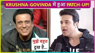 All Is Well! Krushna Abhishek& Govinda Patch Up, Govinda Forgives Krushna-रिलैक्स,कोई दिक्कत नहीं है