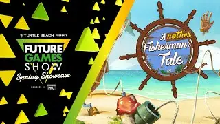 Another Fisherman's Tale VR Gameplay Trailer - Future Games Show Spring Showcase 2023