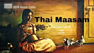 THAI MAASAM | தை மாசம் | Surendar Babu M | DBM | Antony #thaimaasam 