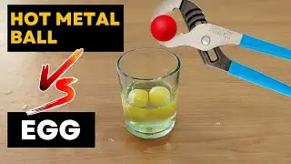 hot metal ball vs egg |  Along with the movie matches and jelly