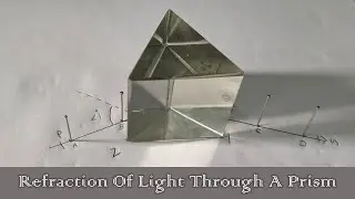 Refraction Of Light Through Glass Prism Experiment | Class 10 NCERT Science Practical Explained