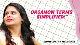 Top 5 Difficult Organon Terms Explained | Homeopathy Made Simple