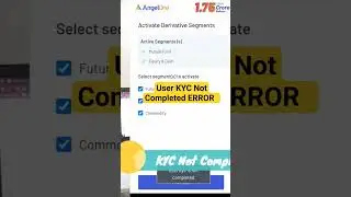 How to Active F&O Segment in Angel One-2024 | User Kyc Not Completed #angelone #ytshorts
