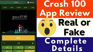 Crash 100 Real or Fake | Crash 100 App Withdrawal Proof | Review | Reality | Withdrawal Problem