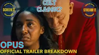 Opus Trailer Breakdown: Screen It or Stream It?