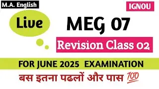 MEG 07 Important Questions June 2025 Exam | MEG 07 revision class 2 | meg 07 ignou ma english
