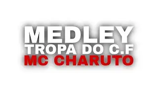 MC CHARUTO - MEDLEY PUTARIA PRA TROPA DO C.F [MORRINHOS CE] EXCLUSIVA 2026