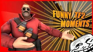 We Do a Little Trolling | TF2 Funny Moments