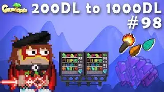 FINAL PROJECT! 🔥 | 200DL to 1000DL #98 | Growtopia