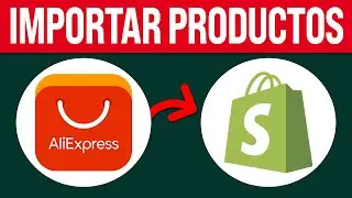 C&oacute;mo Importar Productos de AliExpress a Shopify (2026) Paso a Paso