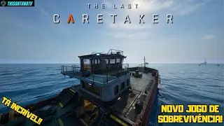 Novo jogo de sobreviv&ecirc;ncia Sci-Fi | The Last Caretaker | T&Aacute; INCRIVEL!! | PT-BR