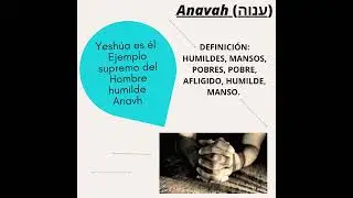 HUMILDAD del hebreo Anav&aacute;.-Afabilidad, oprimido, mansedumbre. Abatir, afligir, manso, pobre.