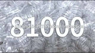 Automatic PET Preform Inspection Solution