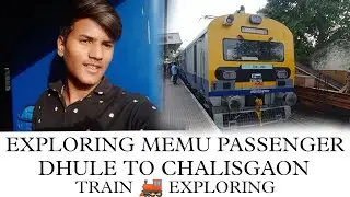 MEMU DHULE PASSENGER TRAIN 🚆 EXPLORING || FAST TRAIN || @mayur_ahire2008 #vlogger