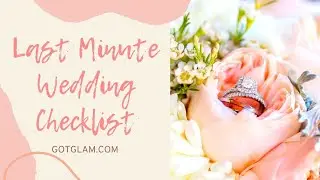 A Last Minute Wedding Checklist