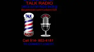 Barber Shop Talk Radio with Yun9Slim & Kim Season 1 Episode 13