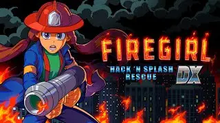 Firegirl: Hack 'n Splash Rescue DX (Switch) First Look on Nintendo Switch - Let's Play - Gameplay
