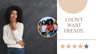 I Don’t Want Friends — The Truth About Community & Why We Really Need It.