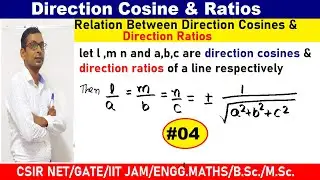 #04 Relation between Direction Cosines and Direction Ratios | Find direction cosines when d'r given