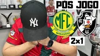 ASSUSTADOR : MIRASSOL 2x1 VASCO | POS JOGO DO DIEGUINHO 