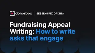 Fundraising Appeal Writing: How to Write Asks That Engage