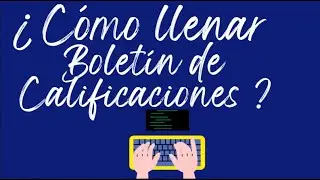 # ¿CÓMO LLENAR BOLETINES DE CALIFICACIONES / SEGÚN LA ORDENANZA 04-2023.