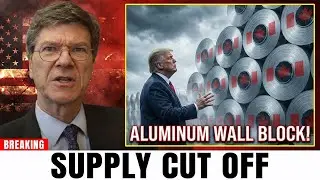 Trump&rsquo;s Tariff Backfire: Canada Officially Cuts Off Cheap Aluminum Supply to the USA Jeffrey Sachs