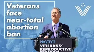 HVAC & SVAC Press Conference on VA&rsquo;s Decision to Ban Abortion Care and Counseling