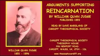 Theosophy:- Arguments Supporting Reincarnation by William Quan Judge