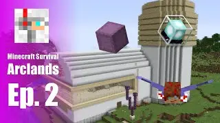 Minecraft Survival | The Arclands E2 | HUGE Progress!