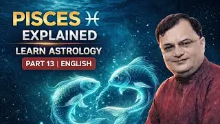 Pisces Zodiac Sign Explained in Astrology | Learn Astrology Part 13 (English)