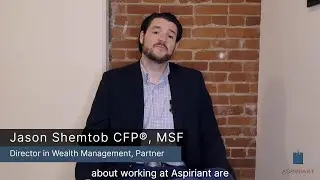 Why I Love Working at Aspiriant | Jason Shemtob CFP&reg;, MSF