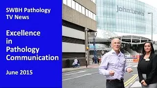 SWBH Pathology TV News; Excellence in Pathology  Communication