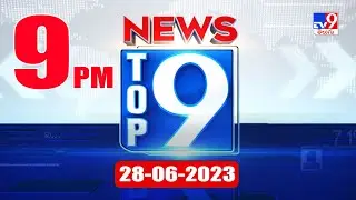 Top 9 News : Top News Stories | 9 PM | 28 June 2023 - TV9