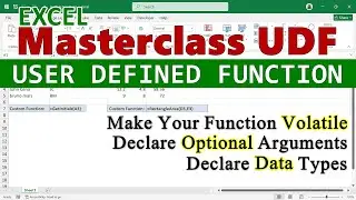 Excel UDF Masterclass - Arguments, Data Types, Optional Parameters and Volatile Functions