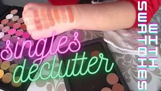 Eyeshadow Singles Declutter || Reorganize My Singles Palette || Single Eyeshadow Swatches