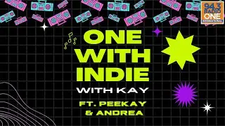 Radio One International | One with Indie | Peekay and Andrea Tariang | With Kay