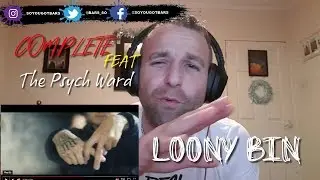 COMPLETE - Loony Bin (Feat. The Psych Ward)[[REACTION]]