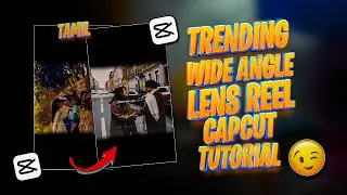 INSTAGRAM TRENDING WIDE ANGLE LENS EDITING TUTORIAL IN CAPCUT | VIRAL REELS EDITING | CAPCUT EDIT