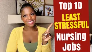 TOP 10 LEAST STRESSFUL NURSING JOBS| 🐝Nursing Positions to Consider for Minimal Stress