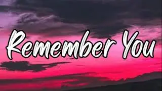 G Eazy -  Remember You (Lyrics)