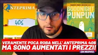 VERAMENTE POCA ROBA NELL' ANTEPRIMA 406 MA SONO AUMENTATI I PREZZI (ancora)!