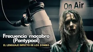 Macabre Frequency Pontypool, the infected language of zombies