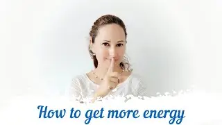 How to get more energy